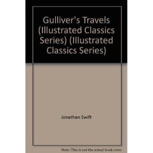 Gulliver’s Travels (Illustrated Classics Series) (Illustrated Classics Series)